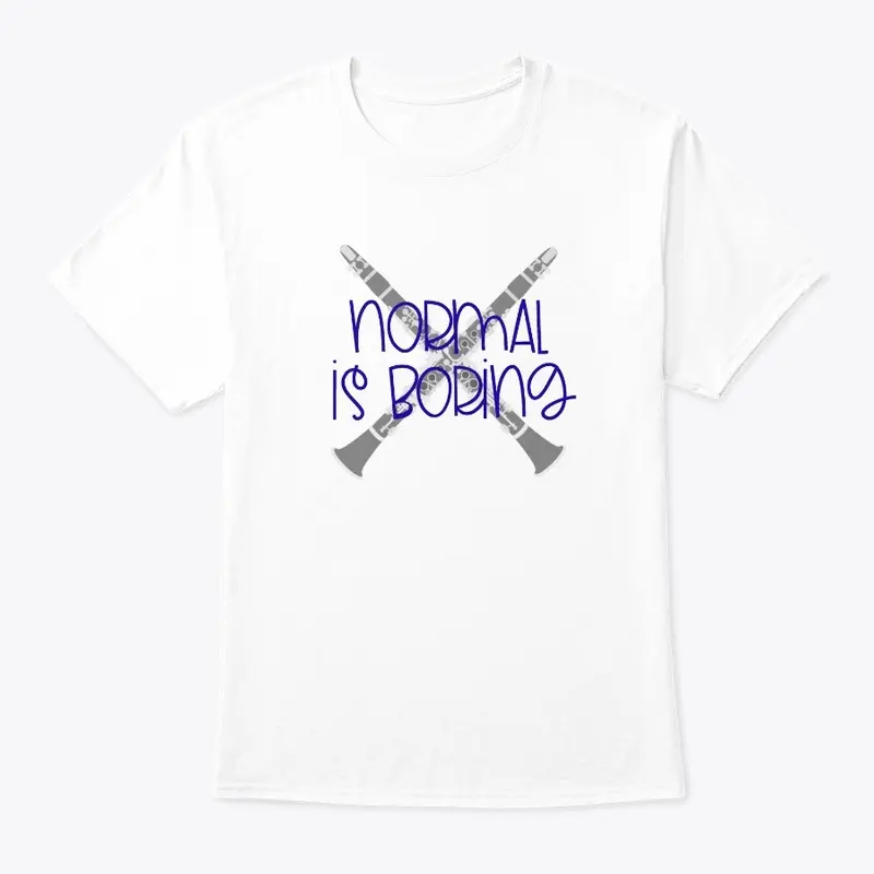 [$15+] Normal Is Boring - Clarinet