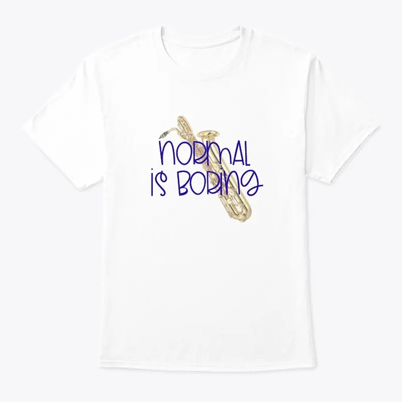 [$15+] Normal Is Boring - Bari Sax