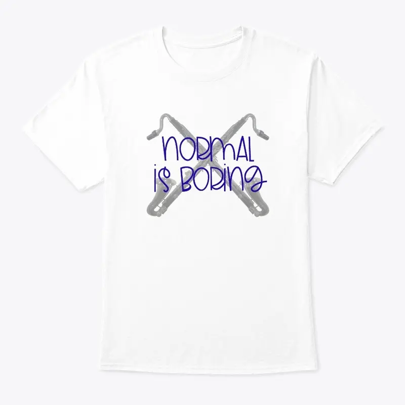 [$15+] Normal Is Boring - Bass Clarinet