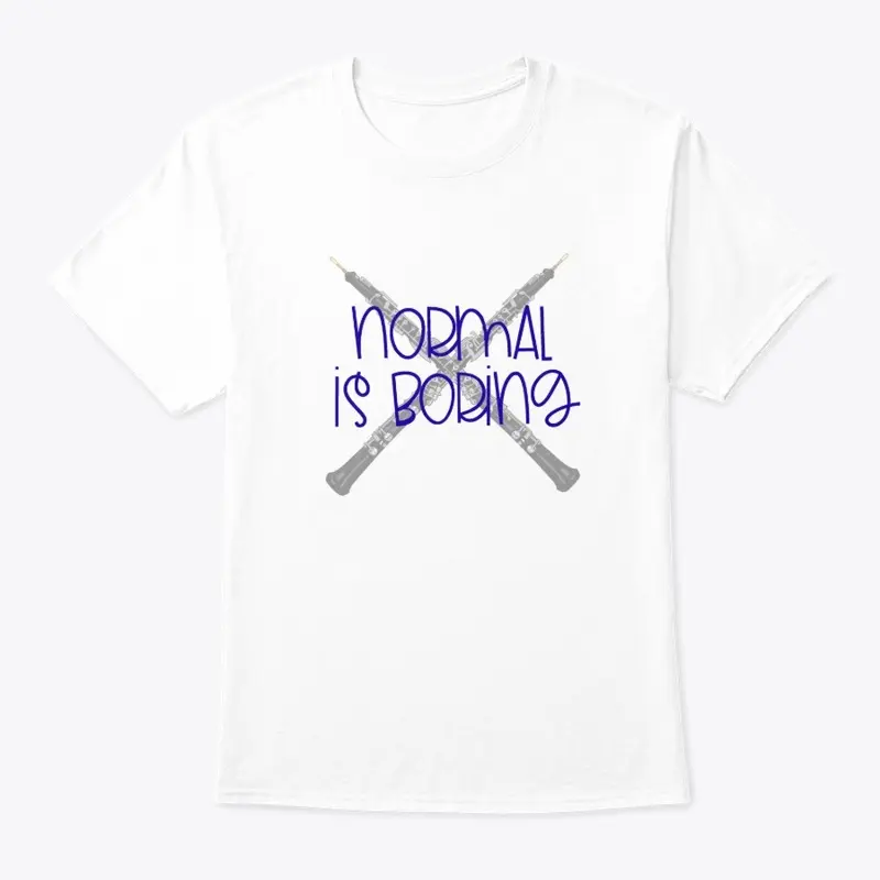 [$15+] Normal Is Boring - Oboe